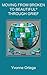 Moving from Broken to Beautiful® through Grief by Yvonne Ortega
