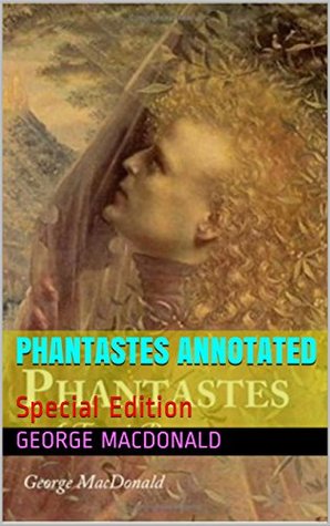 Phantastes Annotated: Special Edition