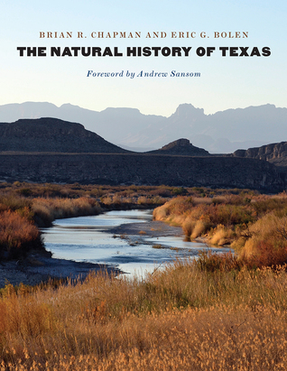 The Natural History of Texas (Integrative Natural History Series, sponsored by the Museum of Natural History Collections, Sam Houston State University)