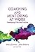 Coaching and Mentoring at Work, 3rd Edition