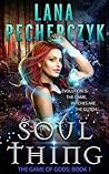 Soul Thing by Lana Pecherczyk