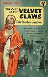 The Case of the Velvet Claws by Erle Stanley Gardner The Case of the Velvet Claws by Erle Stanley Gardner