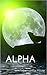 Alpha (Wolves Creek, #1)