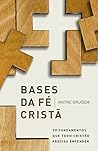 Book cover for Bases da fé cristã: 20 fundamentos que todo cristão precisa entender