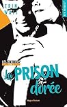 La Prison Dorée