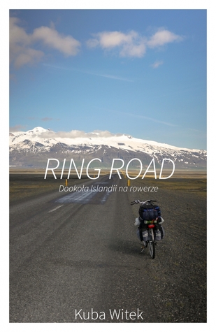 Ring Road: Dookoła Islandii na rowerze (Paperback)