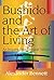 Bushido and the Art of Livi...