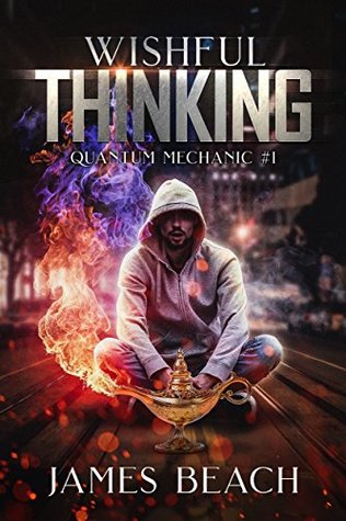 Wishful Thinking (Quantum Mechanic #1)