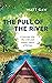 The Pull of the River: Tale...