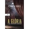 A glória e seu co...