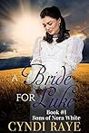 A Bride For Luke (Sons of Nora White #1) Book cover for A Bride For Luke (Sons of Nora White #1)