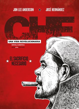 Che: una vida revolucionaria, Libro 3: El sacrificio necesario