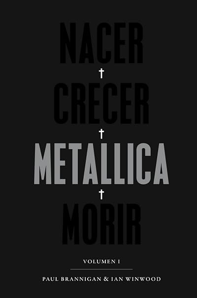 Portada de Nacer. Crecer. Metallica. Morir, de Paul Brannigan