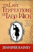 The Last Temptations of Iago Wick