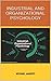 Industrial and Organizational Psychology by Michael G. Aamodt