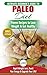 Paleo Diet: The Ultimate Be...