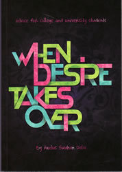 When Desire Takes Over Part 1: Advice for College & University (Paperback)