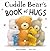 Cuddle Bear's Book of Hugs
