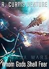 Whom Gods Shall Fear, Part One (Armada Wars, #5) Whom Gods Shall Fear, Part One (Armada Wars, #5)