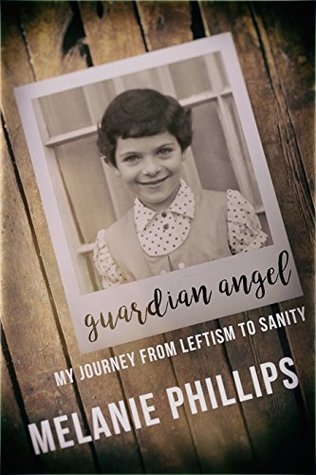 Guardian Angel: My Journey from Leftism to Sanity (Kindle Edition)