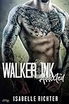 Walker Ink: Addicted (Walker Ink, #1)