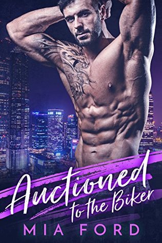 Auctioned to the Biker (Kindle Edition)