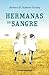 Hermanas de sangre by Barbara Keating