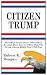 Citizen Trump: The True Sto...