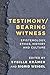 Testimony/Bearing Witness: ...