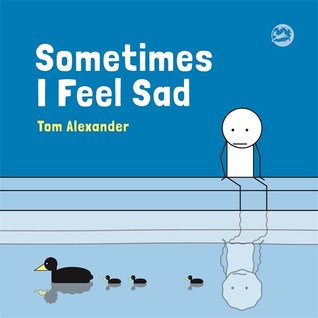 Sometimes I Feel Sad (Hardcover)