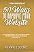 50 Ways to Improve Your Website: Grow Your Email List & Make More Money By Focusing on Reader Experience