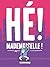 Hé! Mademoiselle! by Yatuu