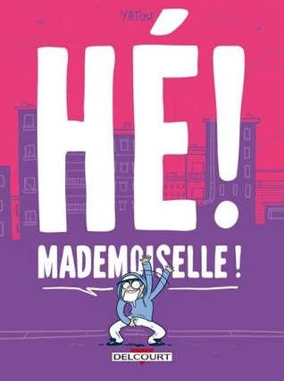 Hé! Mademoiselle! (Kindle Edition)