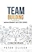 Team Building: The Principl...