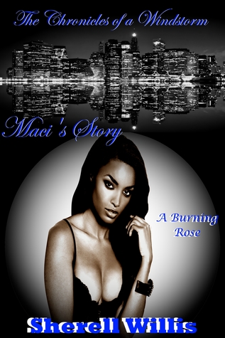 Maci's Story: A Burning Rose (The Chronicles of a Windstorm #2)