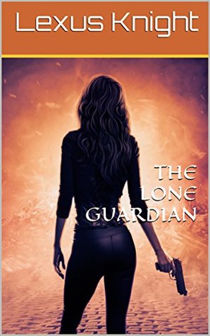 THE LONE GUARDIAN: Road to Redemption Book 1 (Kindle Edition)