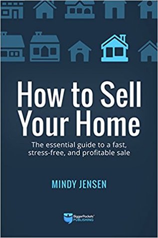 How to Sell Your Home: The Essential Guide to a Fast, Stress-Free, and Profitable Sale (Paperback)
