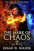 The Mark of Chaos (The Mark of Chaos Series) Book One