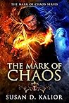 The Mark of Chaos (The Mark of Chaos Series) Book One The Mark of Chaos (The Mark of Chaos Series) Book One