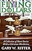 Flying Dollars: A Collectio...