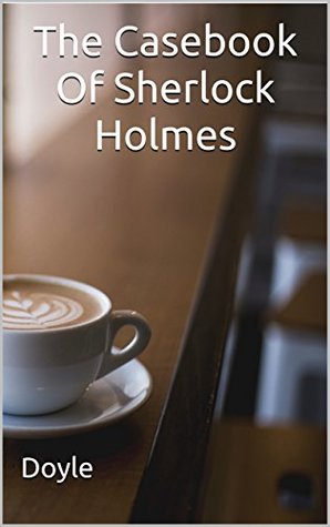 The Casebook of Sherlock Holmes