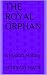 The Royal Orphan: A Mycroft...