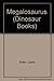 Megalosaurus : Dinosaurs Series