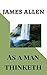 As A Man Thinketh