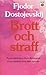Brott och straff by Fyodor Dostoevsky Brott och straff by Fyodor Dostoevsky