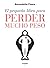 El pequeño libro para perder mucho peso (Spanish Edition)