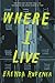 Where I Live by Brenda Rufener Where I Live by Brenda Rufener