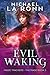 Evil Waking
