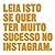 Leia Isto Se Quer Ter Muito Sucesso no Instagram