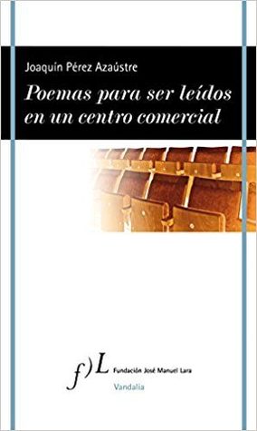 Poemas para ser leídos en un centro comercial